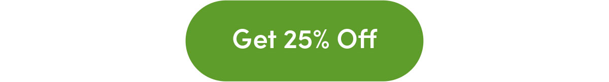 Get 25% Off