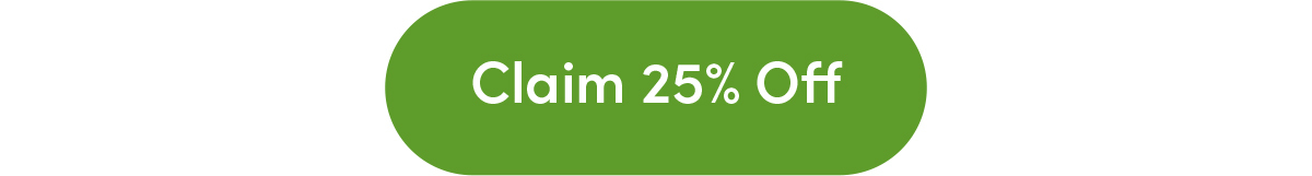 Claim 25% Off
