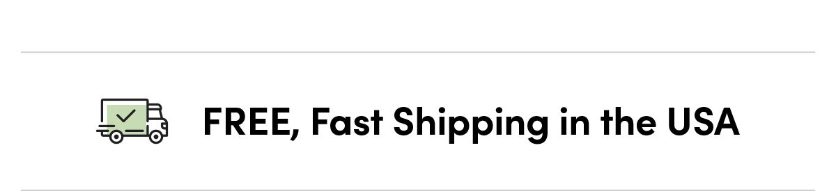 FREE, Fast Shipping in the USA
