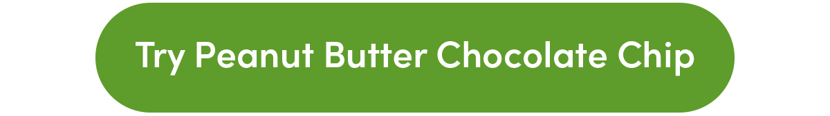 Try Peanut Butter Chocolate Chip