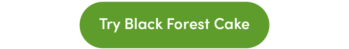 Try Black Forest Cake