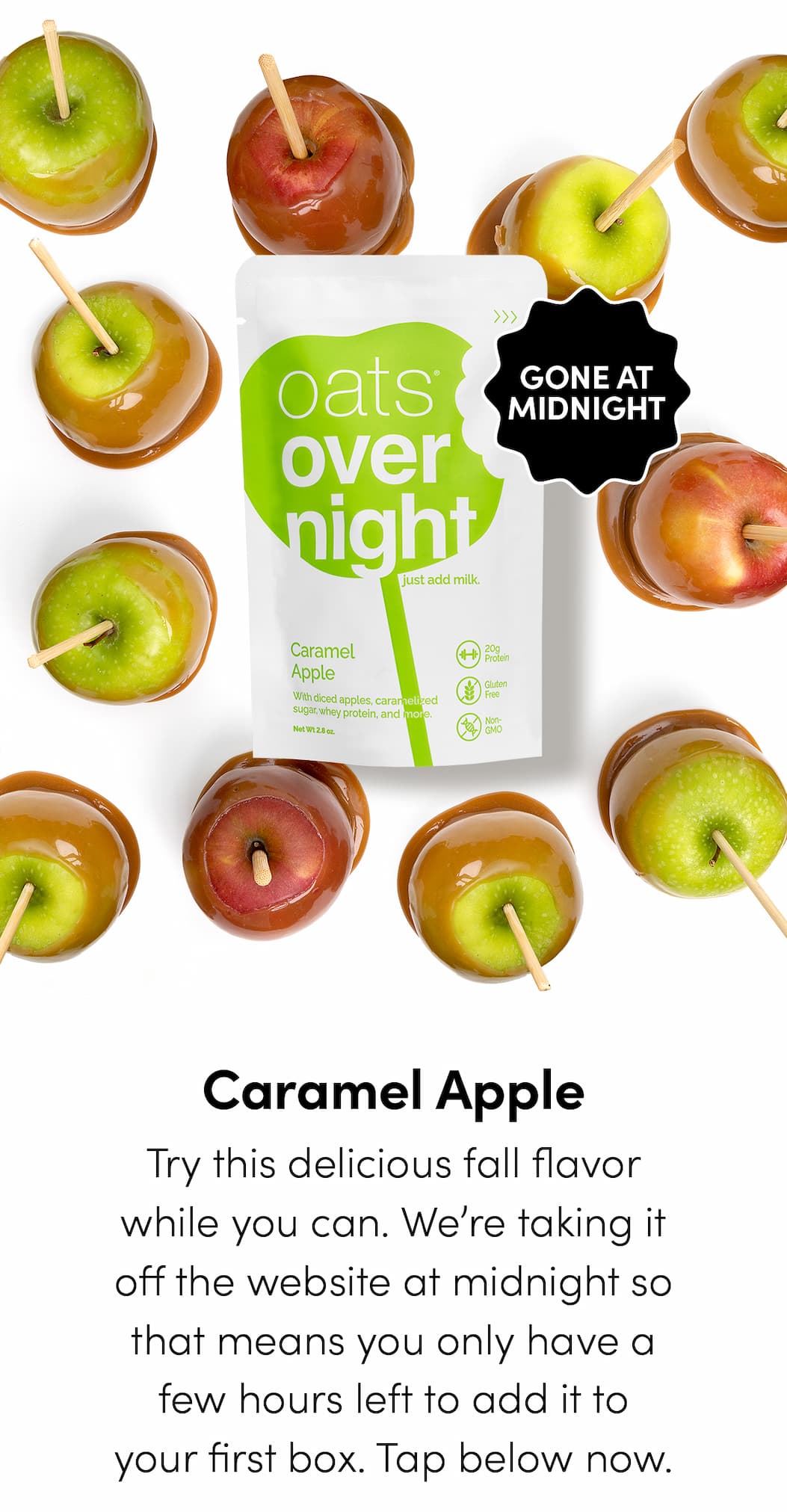 Caramel Apple - Try this delicious fall flavor while you can. We’re taking it off the website at midnight so that means you only have a few hours left to add it to your first box. Tap below now.