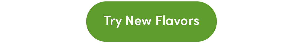 Try New Flavors