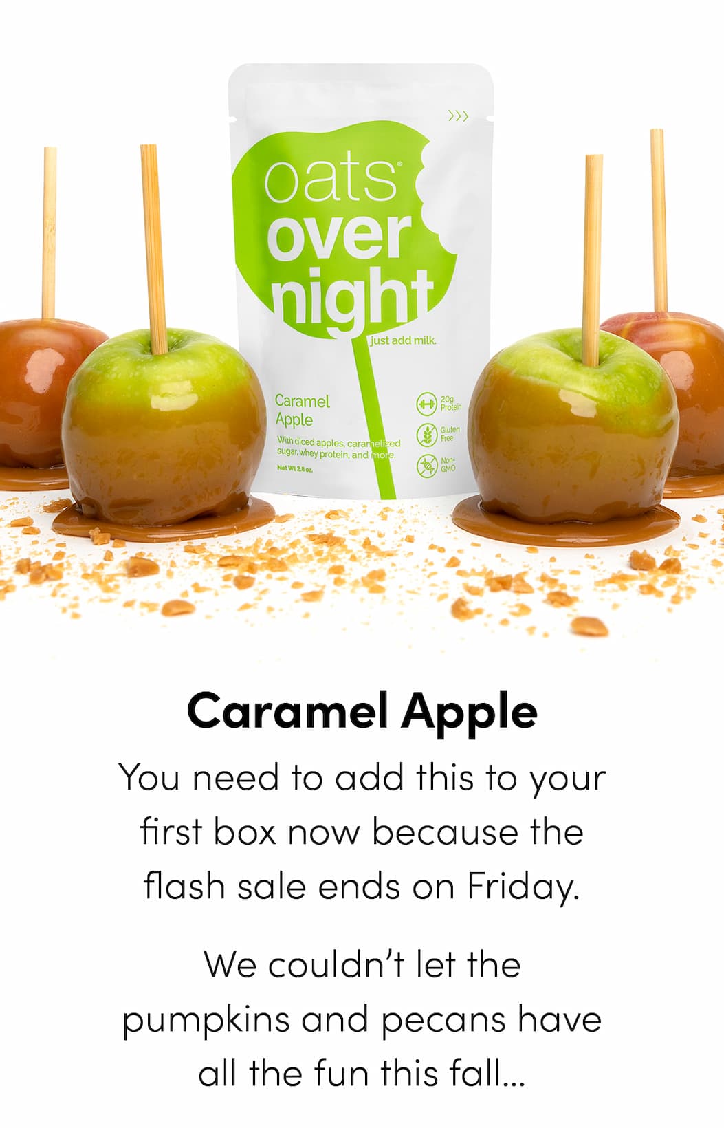 Caramel Apple - You need to add this to your first box now because the flash sale ends on Friday. We couldn’t let the pumpkins and pecans have all the fun this fall…