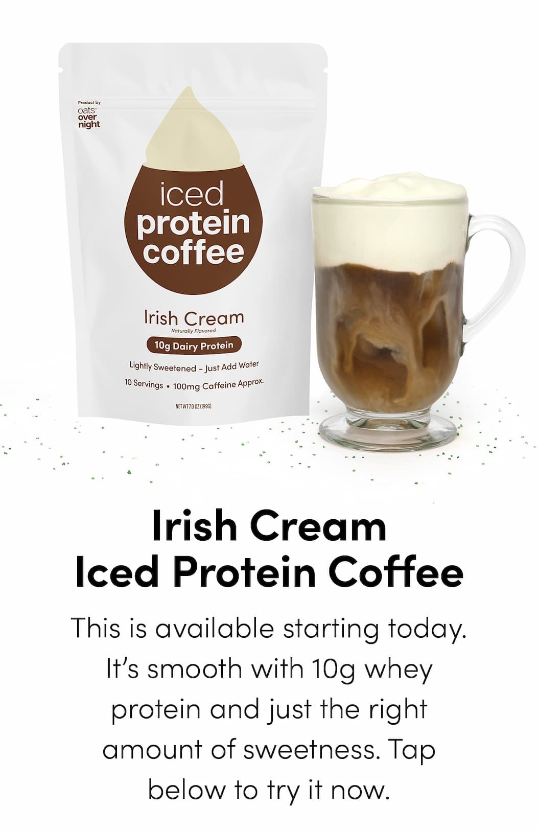 Irish Cream Iced Protein Coffee - This is available starting today. It’s smooth with 10g whey protein and just the right amount of sweetness. Tap below to try it now