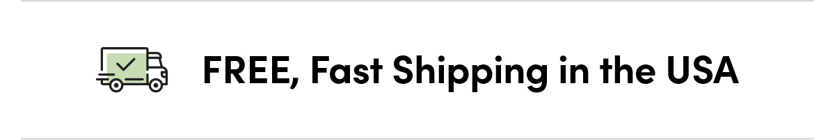 FREE, Fast Shipping in the USA