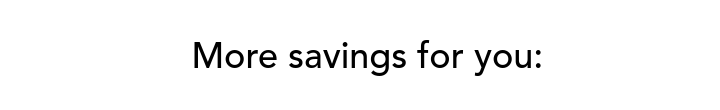 More Savings for You