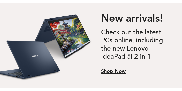 new pc arrivals