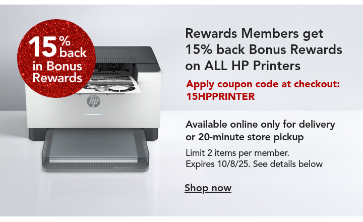 rewards member get 15% back in bonus rewards on all hp printer 
