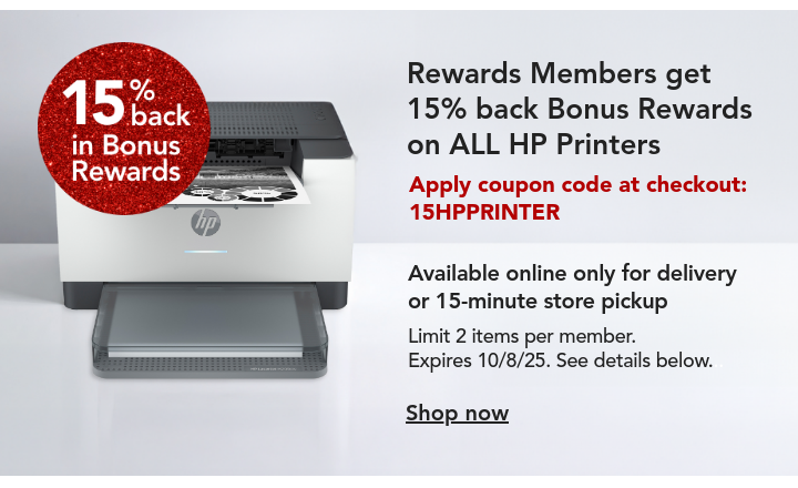 rewards member get 15% back in bonus rewards on all hp printer