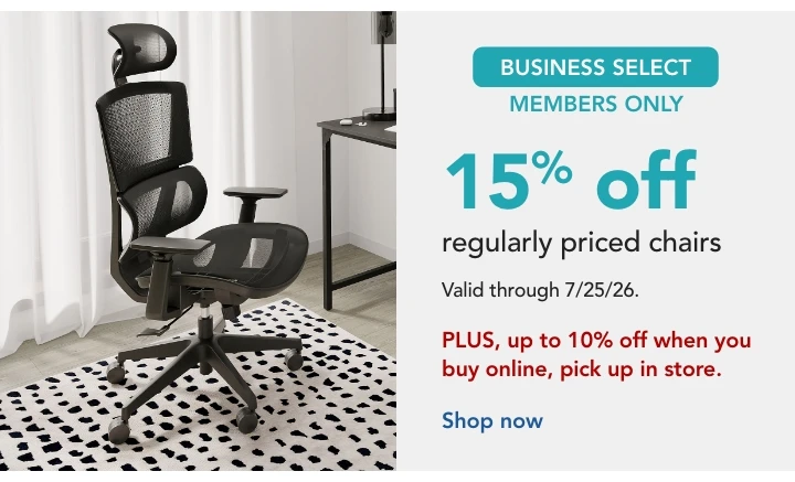 business select members sav 15% on reg priced chairs