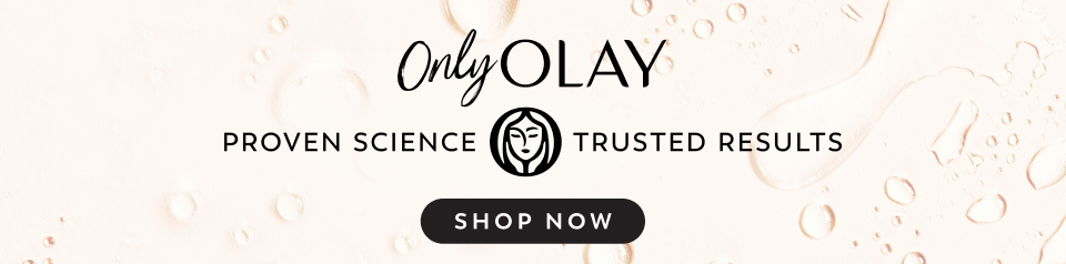 Only Olay Proven Science, Trusted Results