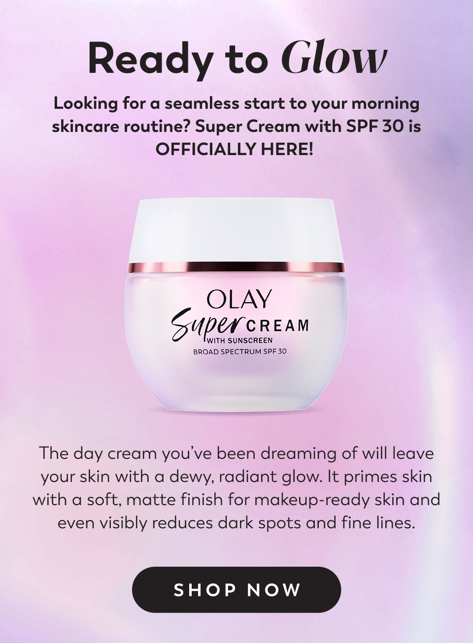 Ready to Glow Looking for a seamless start to your morning skincare routine? Super Cream with SPF 30 is OFFICIALLY HERE!&nbsp;