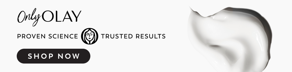 Only Olay: Proven Science, Trusted Results