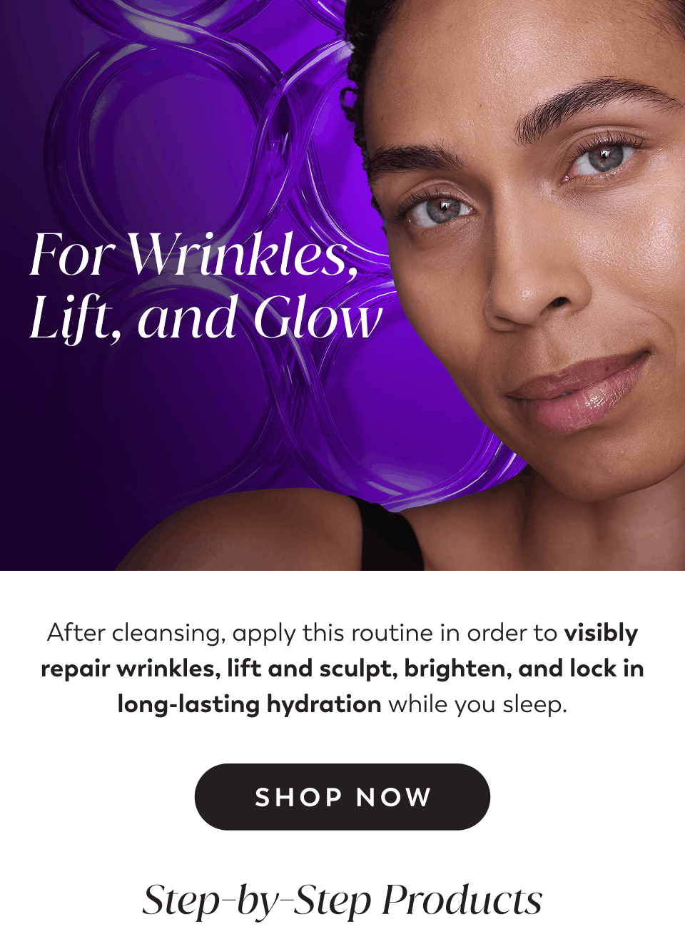 for wrinkles, life and glow