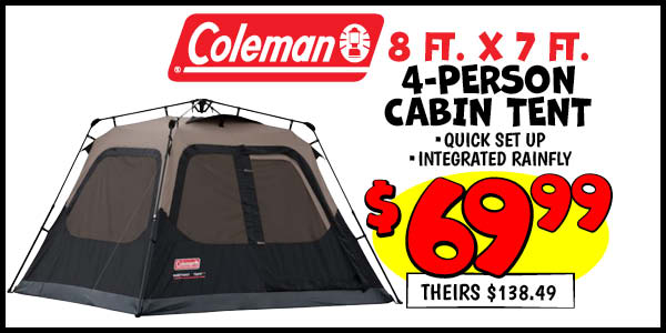 4-Person Cabin Tent: Our Price: $69.99, theirs: $138.49