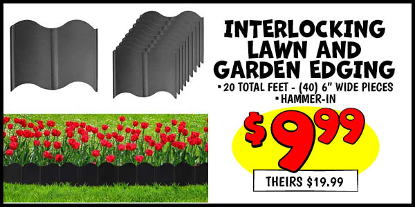 Interlocking Lawn and Garden Edging: Our Price: $9.99, theirs: $19.99