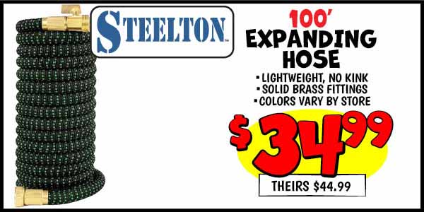 STEELTON ExPANDING HOSE: Our Price: $34.99, theirs: $44.99