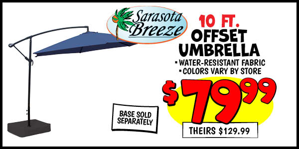 Offset Umbrella: Our Price: $79.99, theirs: $129.99
