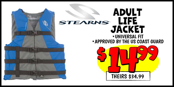 Adult Life Jacket: Our Price: $14.99, theirs: $34.99