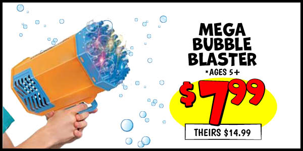 Mega Bubble Blaster: Our Price: $7.99, theirs: $14.99