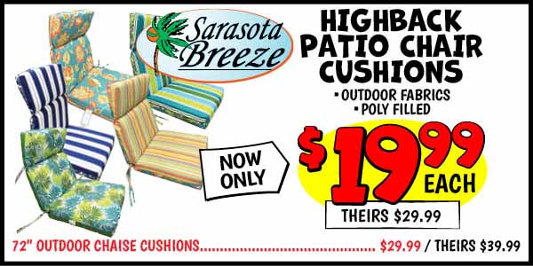 Sarasota Breeze Highback Patio Chair Cushions: Our Price: $19.99, theirs: $29.99