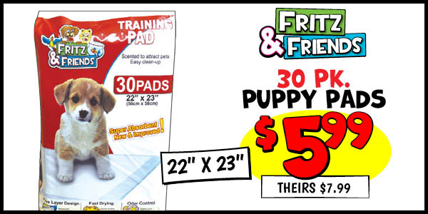 Fritz and Friends 30 pk. Puppy Pads: Our Price: $5.99, theirs: $7.99