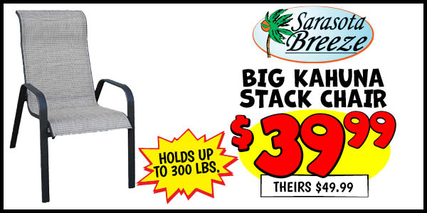 BIG KAHUNA STACK CHAIRS: Our Price: $39.99, theirs: $49.99