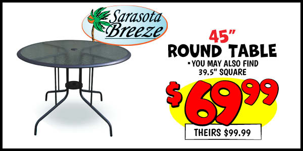 45 in. Round Table: Our Price: $69.99, theirs: $99.99