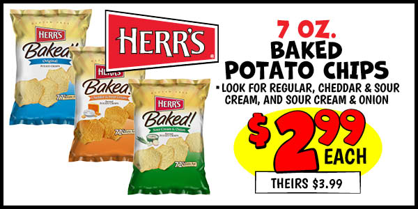 7 oz. Herr's Baked Chips: Our Price: $2.99, theirs: $3.99