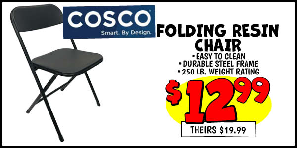 Folding Resin Chair: Our Price: $12.99, theirs: $19.99