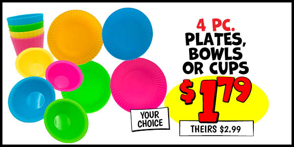 Plates, Bowls and Cups: Our Price: $1.79, theirs: $2.99