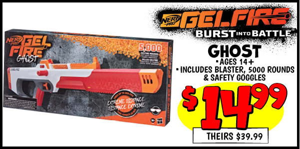 Nerf Gelfire Ghost: Our Price: $14.99, theirs: $39.99
