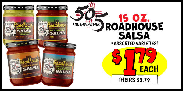 15 oz. Roadhouse Salsa: Our Price: $1.79, theirs: $3.79