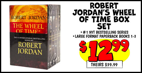 ROBERT JORDAN'S WHEEL OF TIME BOX SET: Our Price: $12.99, theirs: $39.99