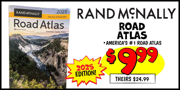 2025 ROAD ATLAS: Our Price: $9.99, theirs: $24.99