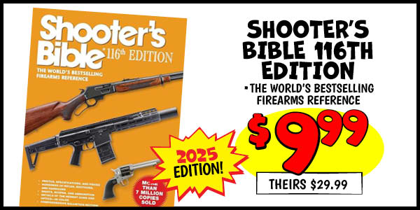 SHOOTER'S BIBLE 116TH EDITION: Our Price: $9.99, theirs: $29.99