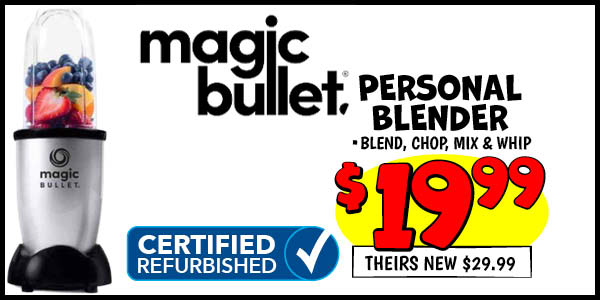 Magic Bullet: theirs,if,new,Our Price: $19.99, theirs: $29.99