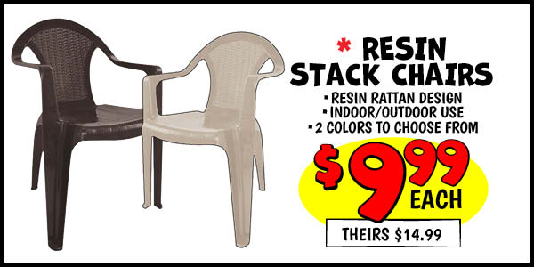 RESIN STACK CHAIRS: Our Price: $9.99, theirs: $14.99