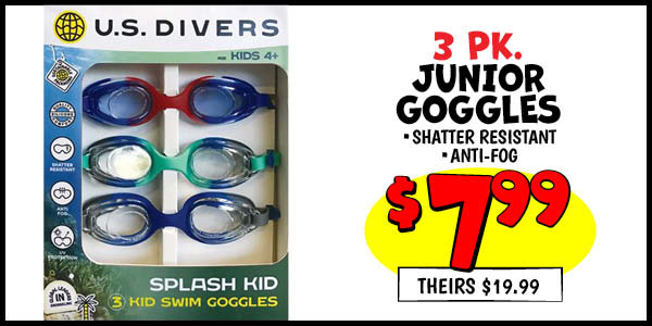 3 PK. Junior Goggles: Our Price: $7.99, theirs: $19.99