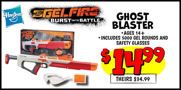 Nerf Gelfire Ghost: Our Price: $14.99, theirs: $39.99
