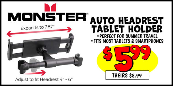 Monster Auto Headrest Tablet Holder: Our Price: $5.99, theirs: $8.99