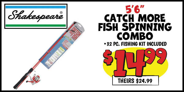 Catch More Fish Spinning Combo: Our Price: $14.99, theirs: $24.99