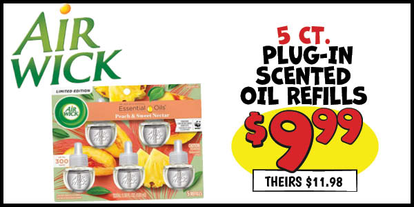 5 Ct. Scented Oil Refills: Our Price: $9.99, theirs: $11.98