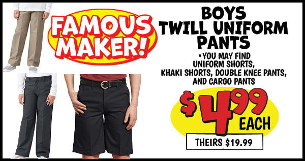 Boys Twill Uniform Pants: Our Price: $4.99, theirs: $19.99