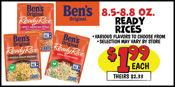 8.5-8.8 oz. Bens Original Ready Rices : Our Price: $1.99, theirs: $2.33