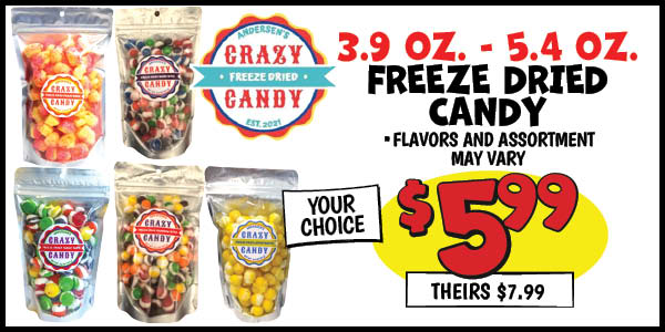 Freeze Dried Candy : Our Price: $5.99, theirs: $7.99