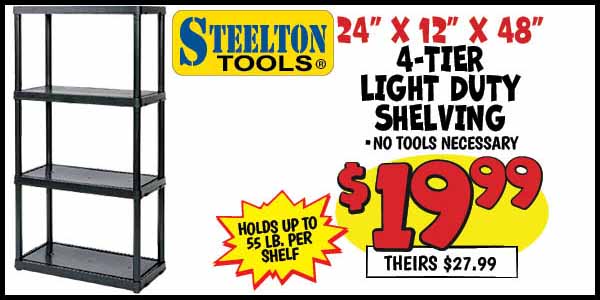 4-Tier Light Duty Shelving: Our Price: $19.99, theirs: $27.99