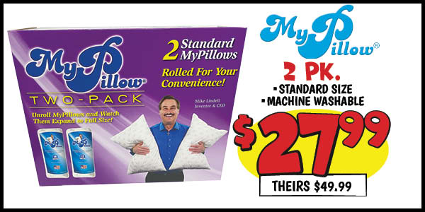 2 pk. MY PILLOW: 2PK,Standard,Our Price: $27.99, theirs: $49.99