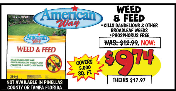 American Way 5K Weed and Feed: Was: $12.99, now: $9.74, theirs: $17.97
